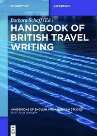 bokomslag Handbook of British Travel Writing