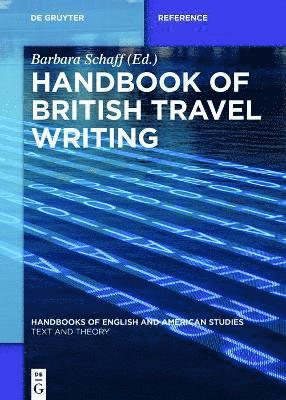 Handbook of British Travel Writing 1