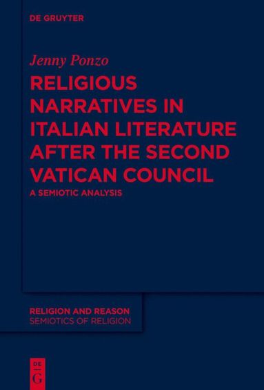 Jenny Ponzo - Religious Narratives in Italian Literature after the Second Vatican Council, Inbunden
