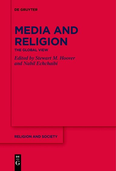 Stewart M. Hoover, Nabil Echchaibi - Media and Religion, Inbunden
