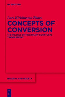 Lars Kirkhusmo Pharo - Concepts of Conversion, Inbunden