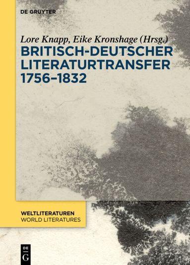 Lore Knapp, Eike Kronshage - Britisch-deutscher Literaturtransfer 1756–1832, Inbunden