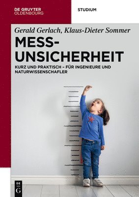 Messunsicherheit: Kurz Und Praktisch - Für Ingenieure Und Naturwissenschafler 1