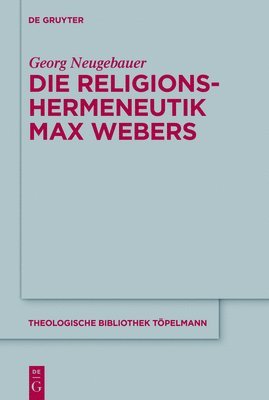 Die Religionshermeneutik Max Webers 1