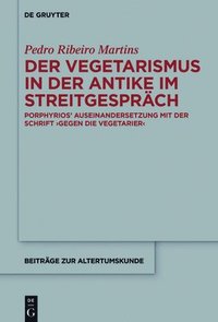 bokomslag Der Vegetarismus in der Antike im Streitgesprch