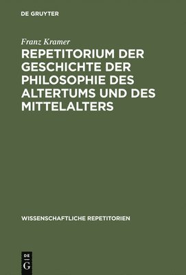 Repetitorium der Geschichte der Philosophie des Altertums und des Mittelalters 1