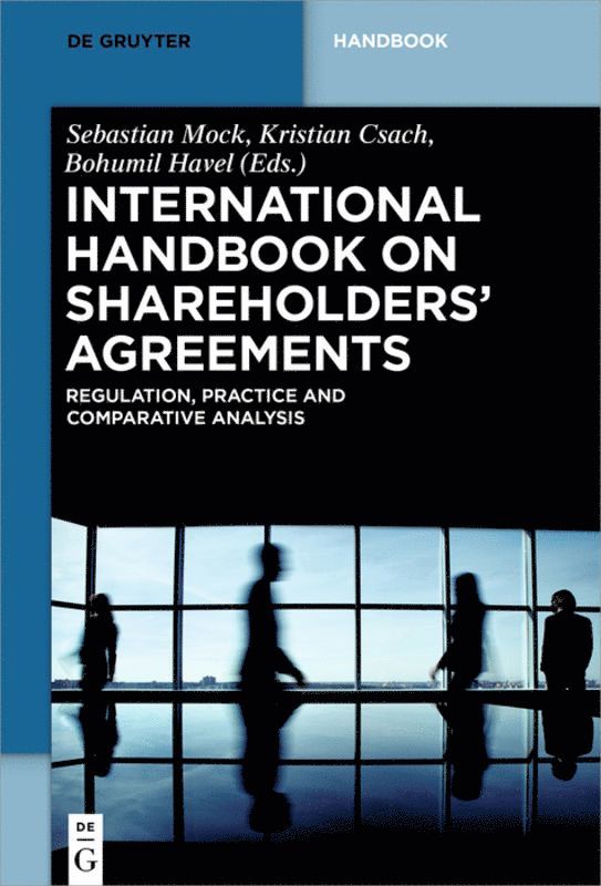 Sebastian Mock, Kristian Csach, Bohumil Havel - International Handbook on Shareholders´ Agreements, Inbunden