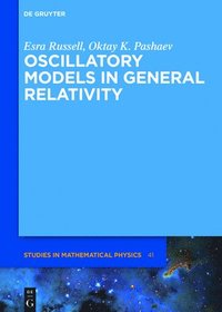 bokomslag Oscillatory Models in General Relativity