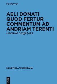 bokomslag Aeli Donati quod fertur Commentum ad Andriam Terenti