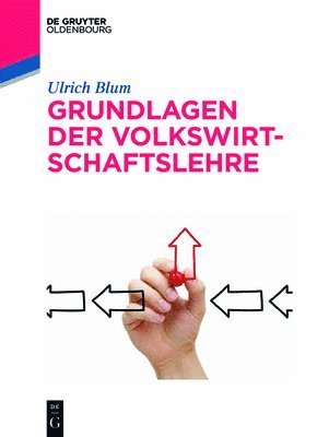 Ulrich Blum - Grundlagen der Volkswirtschaftslehre, Häftad
