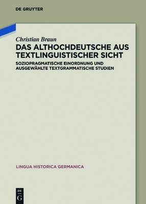 Das Althochdeutsche aus textlinguistischer Sicht 1