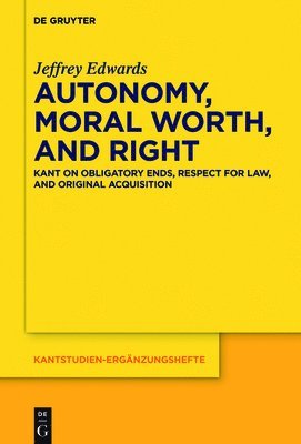 Autonomy, Moral Worth, and Right 1