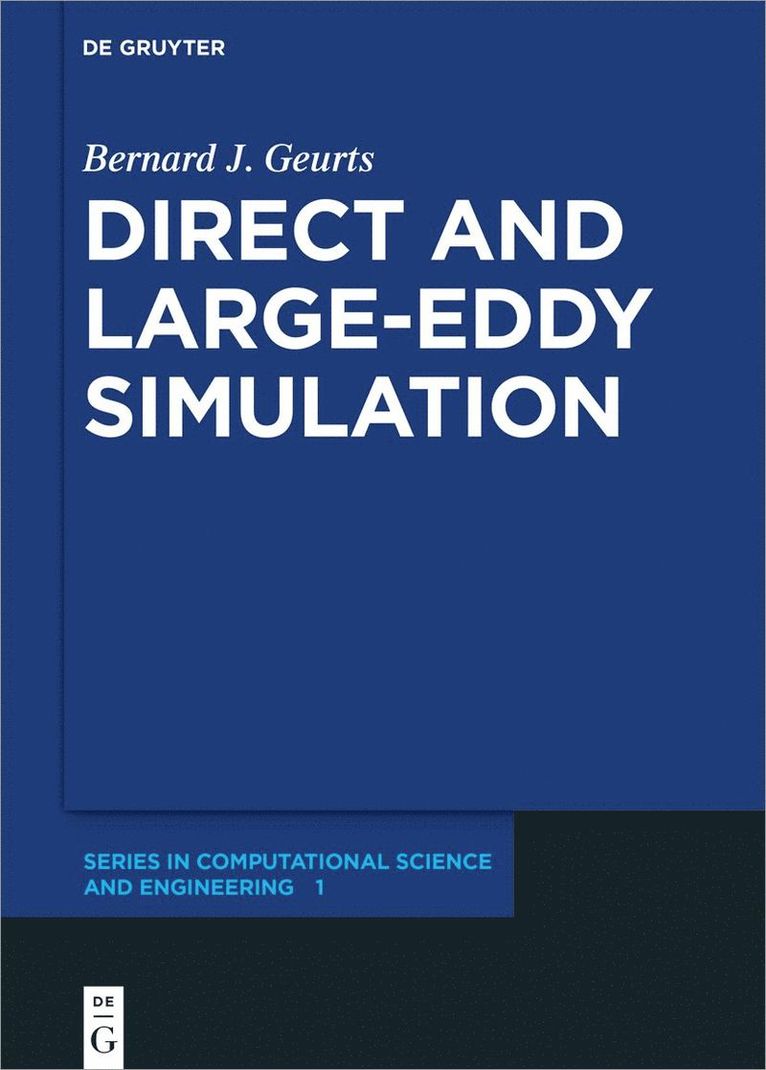 Bernard J. Geurts - Direct and Large-Eddy Simulation, Inbunden