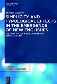bokomslag Simplicity and Typological Effects in the Emergence of New Englishes
