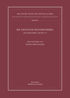 Rudolf Bentzinger - Die Erfurter Historienbibel: (Historienbibel Gruppe VI), Inbunden