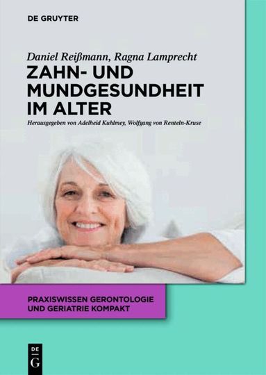 Daniel R. Reißmann, Ragna Lamprecht - Zahn- und Mundgesundheit im Alter, Häftad