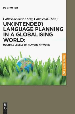 bokomslag Un(intended) Language Planning in a Globalising World: Multiple Levels of Players at Work