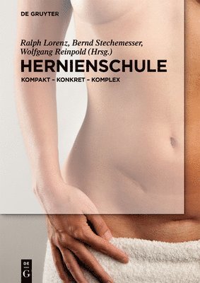 Ralph Lorenz, Bernd Stechemesser, Wolfgang Reinpold - Hernienschule, Inbunden