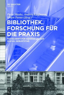 Petra Hauke, Andrea Kaufmann, Vivien Petras - Bibliothek - Forschung Für Die PRAXIS, Inbunden