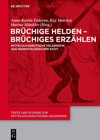 Anne-Katrin Federow, Kay Malcher, Marina Münkler - Brüchige Helden - brüchiges Erzählen, Inbunden