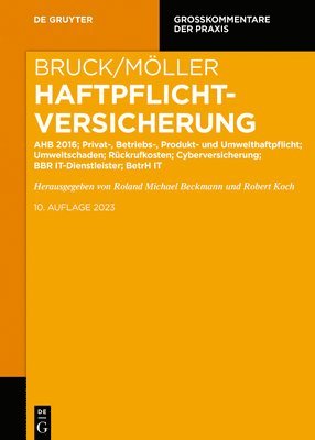 Roland Michael Beckmann, Robert Koch - Haftpflichtversicherung: Ahb 2016; Privat-, Betriebs-, Produkt- Und Umwelthaftpflicht; Umweltschaden; Rückrufkosten; Cyberversicherung; Bbr-It Dienstl, Inbunden