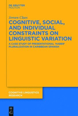 bokomslag Cognitive, Social, and Individual Constraints on Linguistic Variation