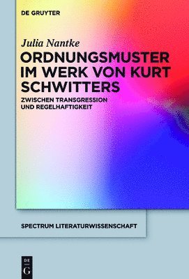 Ordnungsmuster im Werk von Kurt Schwitters 1