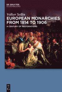bokomslag European Monarchies from 1814 to 1906