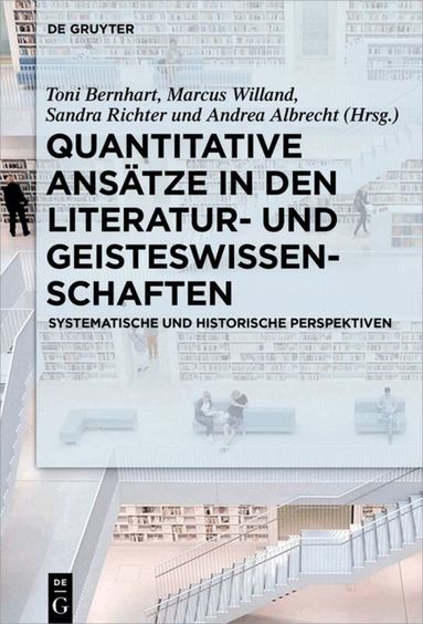 Toni Bernhart, Marcus Willand, Sandra Richter, Andrea Albrecht - Quantitative Ansätze in den Literatur- und Geisteswissenschaften, Inbunden