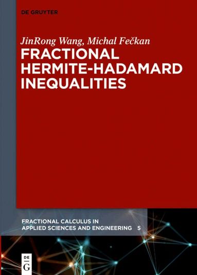 JinRong Wang, Michal Fečkan - Fractional Hermite-Hadamard Inequalities, Inbunden