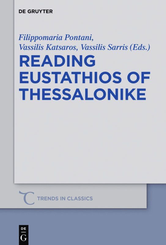 Filippomaria Pontani, Vasileios Katsaros, Vasileios Sarris - Reading Eustathios of Thessalonike, Inbunden