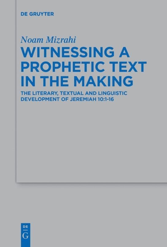 Noam Mizrahi - Witnessing a Prophetic Text in the Making, Inbunden