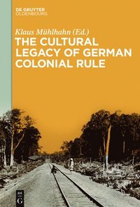 bokomslag Cultural Legacy of German Colonial Rule
