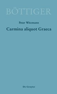 bokomslag Carmina aliquot Graeca