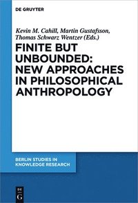 bokomslag Finite but Unbounded: New Approaches in Philosophical Anthropology