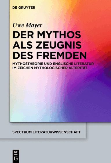 Uwe Mayer - Mythos als Zeugnis des Fremden, Inbunden
