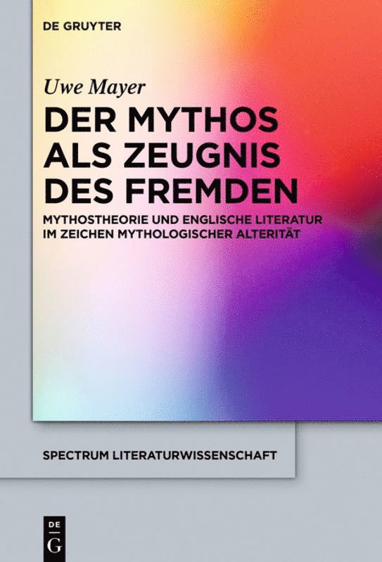 Uwe Mayer - Mythos als Zeugnis des Fremden, Inbunden