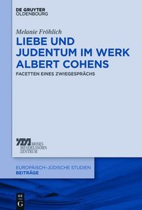 bokomslag Liebe und Judentum im Werk Albert Cohens