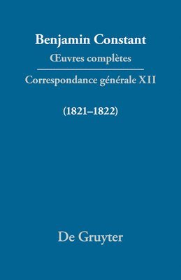 Benjamin Constant, Cecil P Courtney, Paul Rowe - Correspondance générale 1821-1822, Inbunden