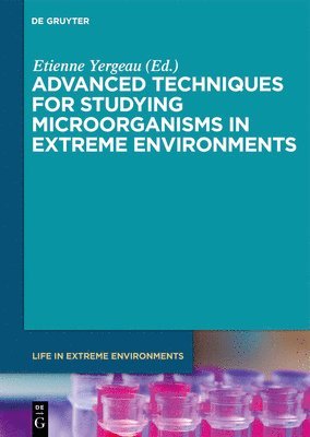 bokomslag Advanced Techniques for Studying Microorganisms in Extreme Environments