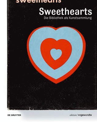 bokomslag Sweethearts - Die Bibliothek Als Kunstsammlung