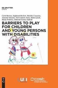bokomslag Barriers to Play and Recreation for Children and Young People with Disabilities