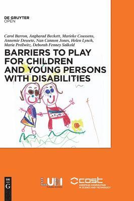 Barriers to Play and Recreation for Children and Young People with Disabilities 1