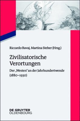 Riccardo Bavaj, Martina Steber - Zivilisatorische Verortungen, Häftad