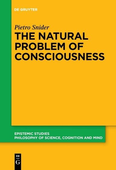 Pietro Snider - Natural Problem of Consciousness, Inbunden
