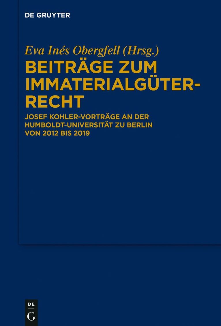 Eva Inés Obergfell - Beiträge zum Immaterialgüterrecht, Inbunden