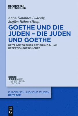 Anna-Dorothea Ludewig, Steffen Höhne - Goethe Und Die Juden - Die Juden Und Goethe, Inbunden