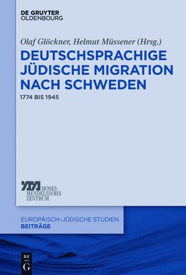 Deutschsprachige Jüdische Migration Nach Schweden: 1774 Bis 1945