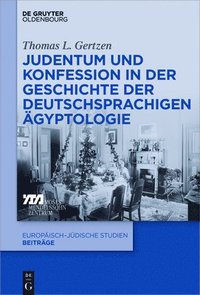 bokomslag Judentum Und Konfession in Der Geschichte Der Deutschsprachigen gyptologie