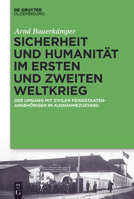 Arnd Bauerkämper - Sicherheit Und Humanität Im Ersten Und Zweiten Weltkrieg, Inbunden. Tillgänglighet: Tillfälligt slut